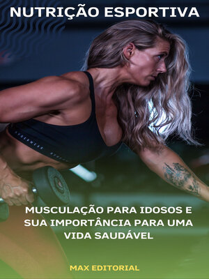 cover image of Musculação para Idosos e sua Importância para uma Vida Saudável